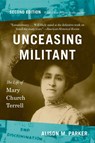Unceasing Militant - Alison M. Parker - 9781469684055