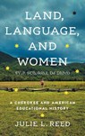 Land, Language, and Women - Julie L. Reed - 9781469684895