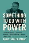 Something to Do with Power - David Romine - 9781469685137