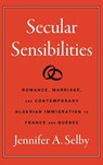 Secular Sensibilities - Jennifer A. Selby - 9781469685854
