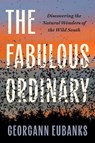 The Fabulous Ordinary - Georgann Eubanks - 9781469685922