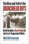 The Rise and Fall of the Branchhead Boys - Rob Christensen - 9781469688459