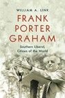 Frank Porter Graham - William A. Link - 9781469692067