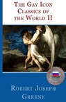 The Gay Icon Classics Of The World II - Robert Joseph Greene - 9781469914152