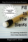 Fill In The Blanks To Learning Android 4 - Ice Cream Sandwich - Reginald T. Prior - 9781469952970