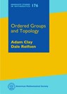 Ordered Groups and Topology - Adam Clay ; Dale Rolfsen - 9781470431068