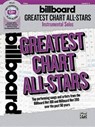 Billboard Greatest Chart All-Stars Instrumental Solos: Top Performing Songs and Artists from the Billboard Hot 100 and Billboard Hot 200 Over the Past - Bill Galliford - 9781470637033