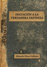 Iniciación a la Verdadera Destreza - Eduardo Pérez Pellitero - 9781470904661