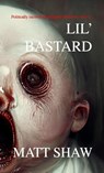 Lil' Bastard - Matt Shaw - 9781471082221