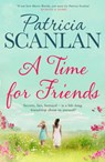 A Time For Friends - Patricia Scanlan - 9781471110818