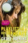 Playlist for a Broken Heart - Cathy Hopkins - 9781471117923