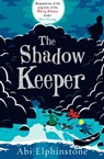 The Shadow Keeper - Abi Elphinstone - 9781471122712