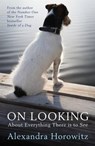 On Looking - HOROWITZ,  Alexandra - 9781471126208