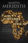 Fortunes of Africa - MEREDITH,  Martin - 9781471135446