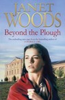 Beyond The Plough - Janet Woods - 9781471136597