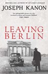 Leaving Berlin - Joseph Kanon - 9781471137068