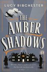 The Amber Shadows - Lucy Ribchester - 9781471139291