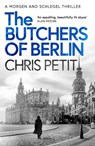 The Butchers of Berlin - Chris Petit - 9781471143434