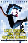 Last Stand on the Ocean Shore: a Gameknight999 Adventure - Mark Cheverton - 9781471144400
