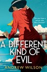 A Different Kind of Evil - Andrew Wilson - 9781471148279