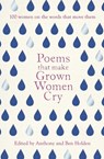 Poems That Make Grown Women Cry - Anthony Holden ; Ben Holden - 9781471148644