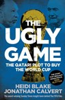 The Ugly Game - Heidi Blake ; Jonathan Calvert - 9781471149368