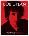 Bob dylan lyrics: 1961 - 2012 - bob dylan - 9781471152443