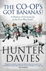 The Co-Op's Got Bananas - Hunter Davies - 9781471153426