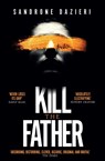 Kill the Father - Sandrone Dazieri - 9781471154126