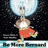 Be More Bernard - Simon Philip - 9781471164620