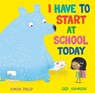 I Have to Start at School Today - Simon Philip - 9781471164651