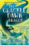 The Crackledawn Dragon - Abi Elphinstone - 9781471173707