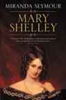 Mary Shelley - Miranda Seymour - 9781471174155