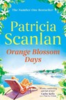 Orange Blossom Days - Patricia Scanlan - 9781471175800