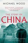 The Story of China - Michael Wood - 9781471175985
