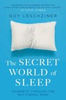 The Secret World Of Sleep - Dr Guy Leschziner - 9781471176371