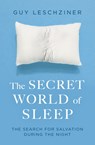 The Secret World of Sleep - Dr Guy Leschziner - 9781471176388