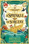 A Sprinkle of Sorcery - Michelle Harrison - 9781471183867