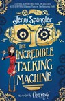 The Incredible Talking Machine - Jenni Spangler - 9781471190407