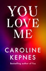 You Love Me - Caroline Kepnes - 9781471191893