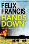 Hands Down - Felix Francis - 9781471196669