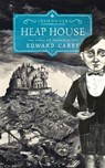 Heap House (Iremonger 1) - Edward Carey - 9781471401572