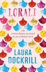 Lorali - Laura Dockrill - 9781471404221
