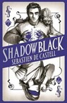 Shadowblack - Sebastien de Castell - 9781471406133