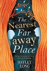 The Nearest Faraway Place - Hayley Long - 9781471406263