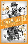 Spellslinger 3: Charmcaster - Sebastien de Castell - 9781471406720