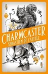 Spellslinger 3: Charmcaster - Sebastien de Castell - 9781471406751