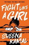 Fight Like a Girl - Sheena Kamal - 9781471408854