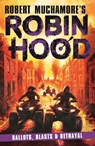 Robin Hood 8: Ballots, Blasts & Betrayal (Robert Muchamore's Robin Hood) - Robert Muchamore - 9781471413438