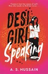 Desi Girl Speaking - A. S. Hussain - 9781471413490